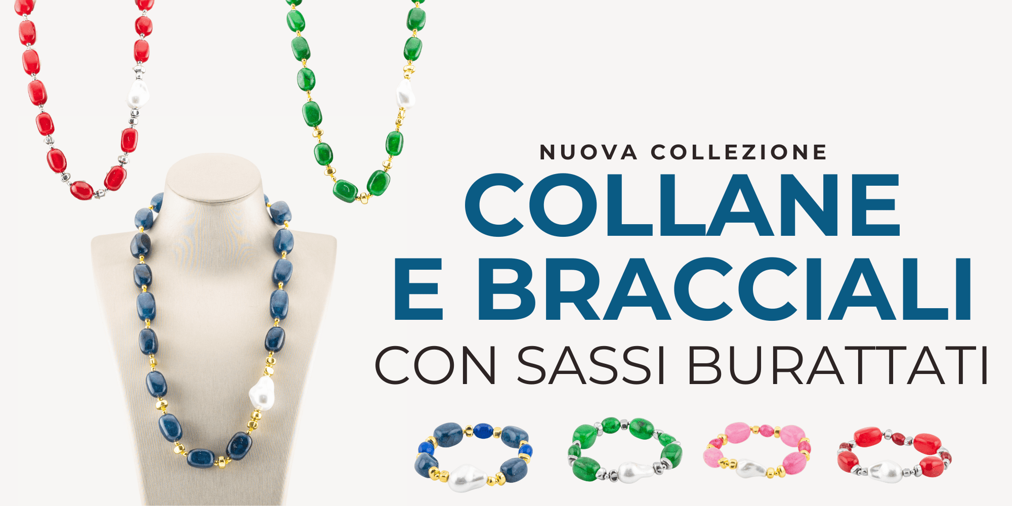 Novità Collezione Bracciali e Collane con Sassi